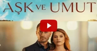 Ask ve Umut Dragoste și speranță Subtitrat în Română